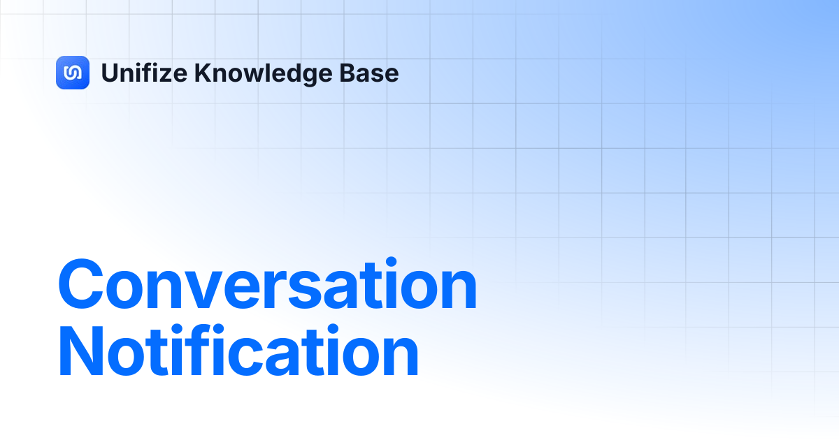 Conversation Notification | Unifize Knowledge Base