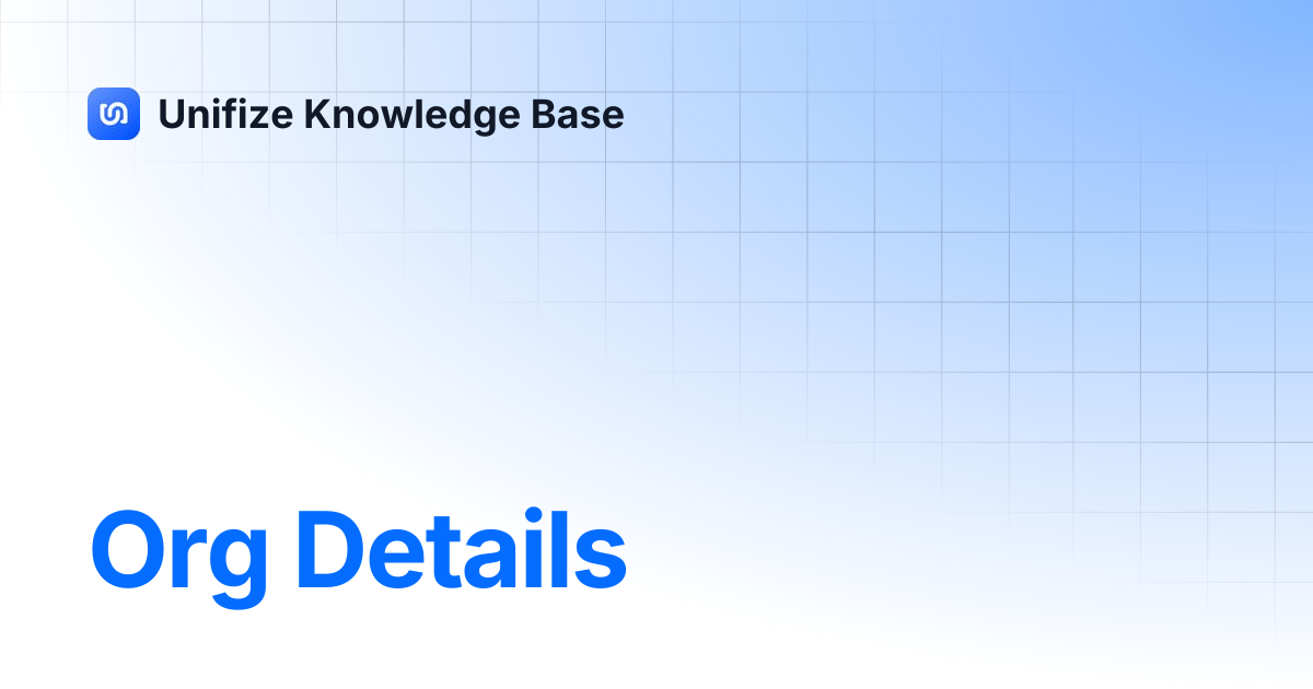 Org Details | Unifize Knowledge Base