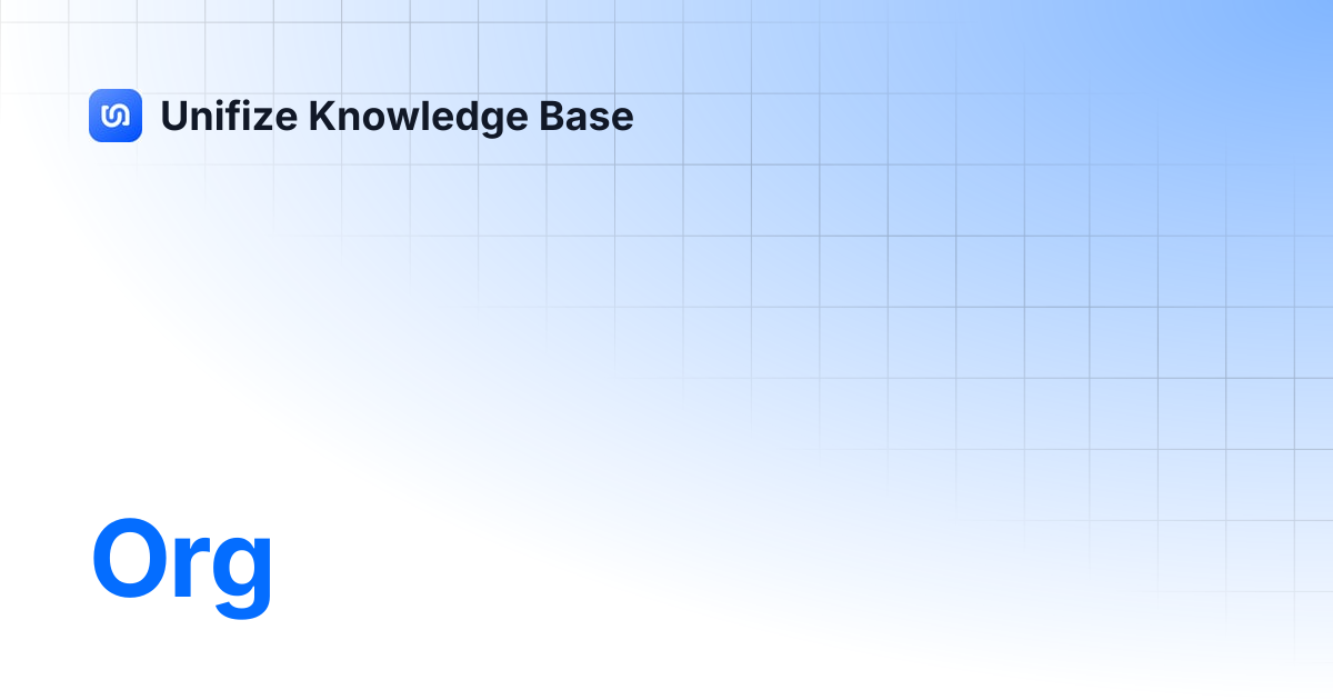 Org | Unifize Knowledge Base