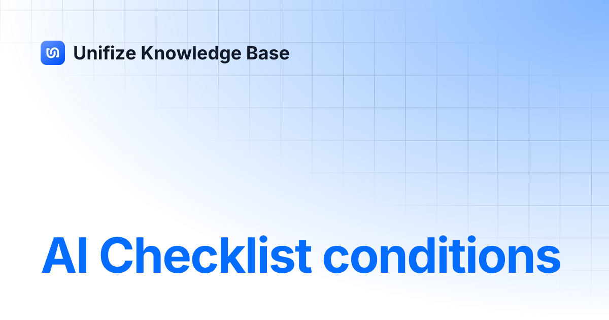 AI Checklist conditions | Unifize Knowledge Base