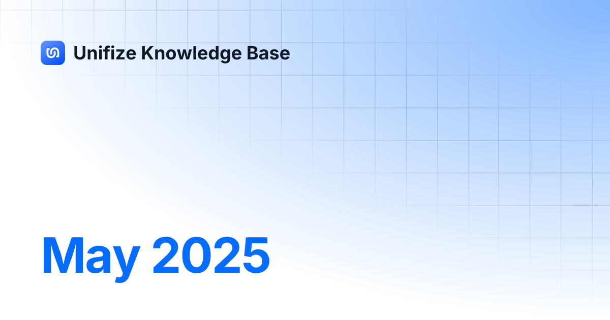 May 2025 | Unifize Knowledge Base