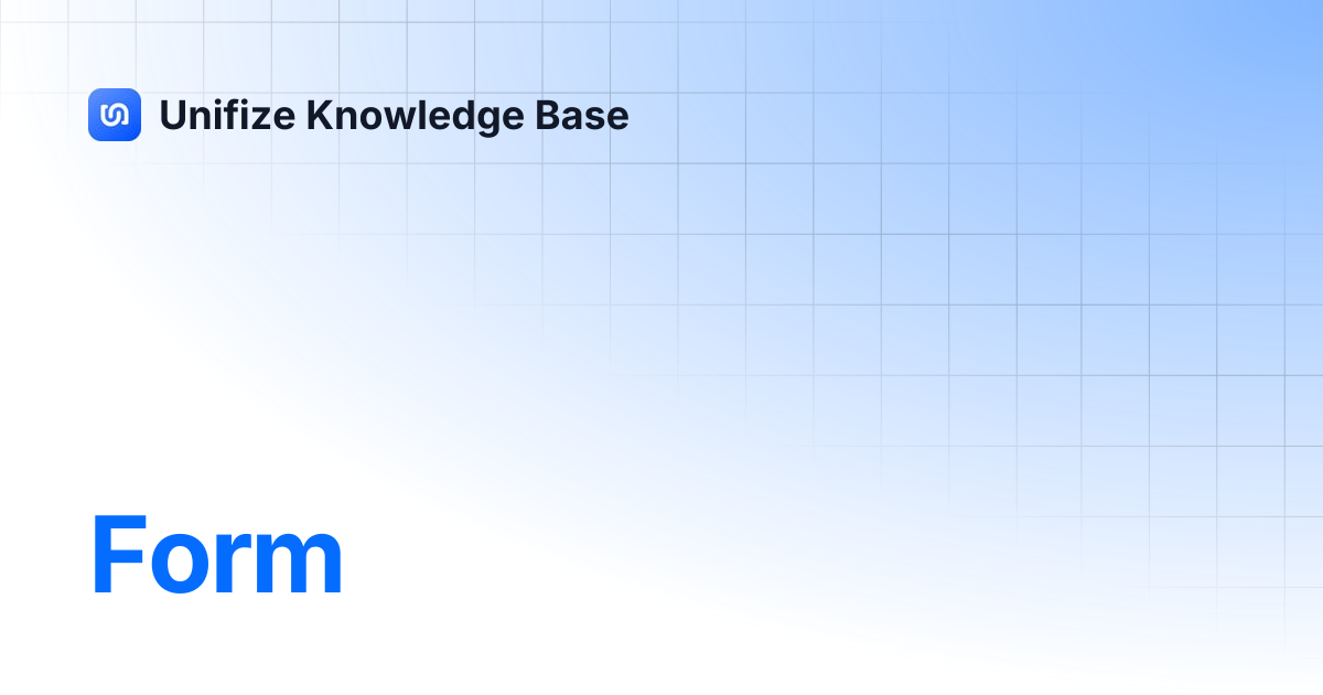 Form | Unifize Knowledge Base