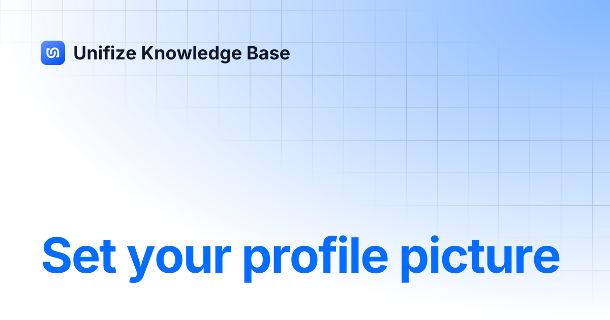Set your profile picture | Unifize Knowledge Base