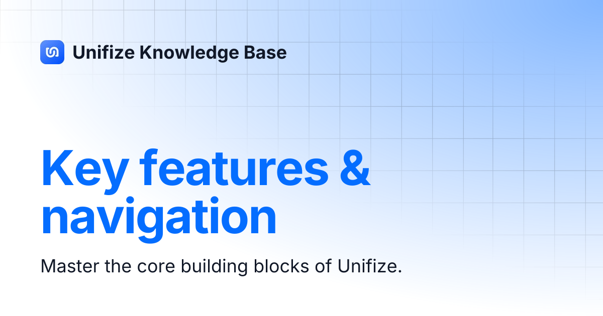 Key features & navigation | Unifize Knowledge Base